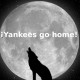 Yankees go home… Hasta en la Luna